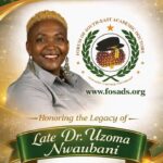 FOSAD Mourns the Death of US based Dr. Uzoma Nwaubani who died during free Medical Outreach Programme in Abia State