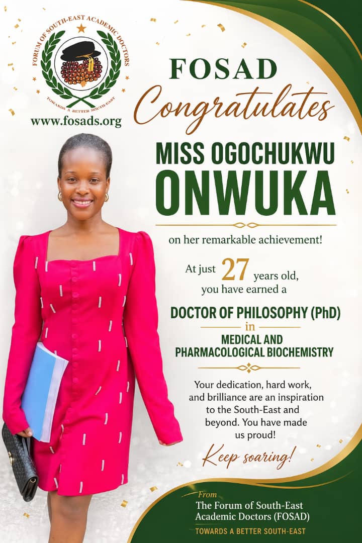 FOSAD Congratulates Miss Ogochukwu Onwuka on Historic Academic Achievement of PhD at age 27