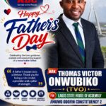 Hon Thomas Victor Onwubiko Celebrates Fathers on Father’s Day, Commends Their Role in Building Society