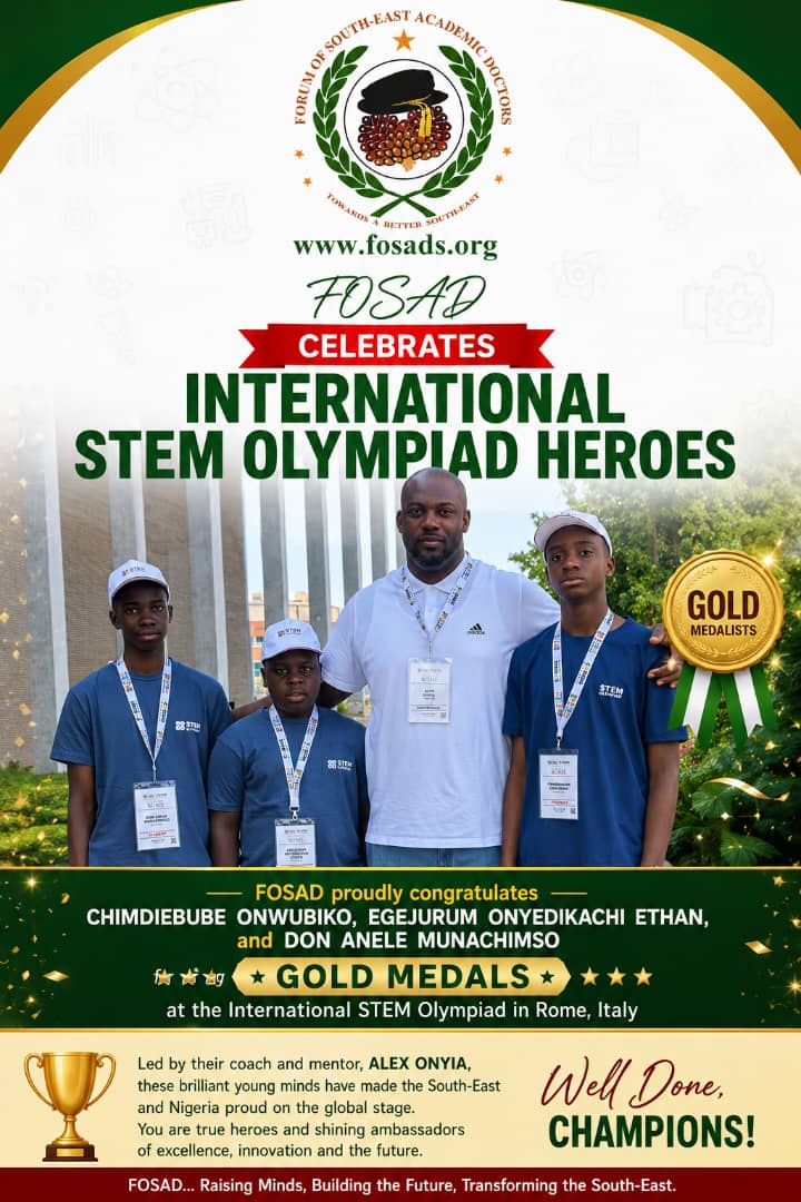 FOSAD Congratulates Alex Onyia & South-East Students on Historic Gold Medal Triumph at International STEM Olympiad in Rome